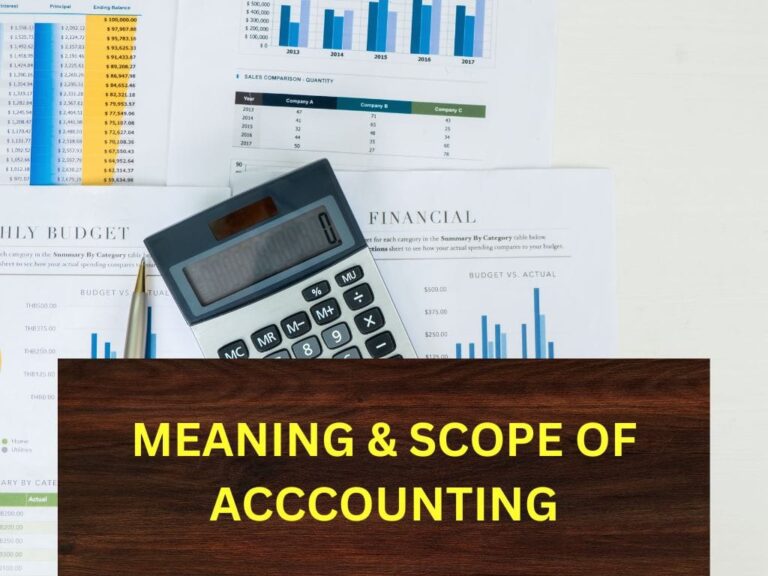 MEANING AND SCOPE OF ACCOUNTING
